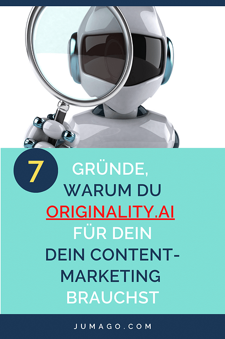 7 Gründe, warum du Originality.AI für dein Content-Marketing brauchst
