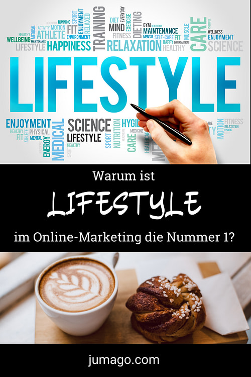 Warum ist Lifestyle im Online-Marketing die Nummer 1? Meine persönliche Definition zu Lifestyle, weshalb es im Online-Marketing der wichtigste Wirtschaftsfaktor ist.