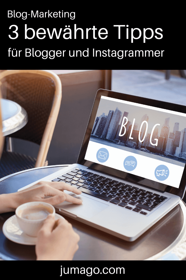 3 bewährte Tipps für Blogger und Instagrammer